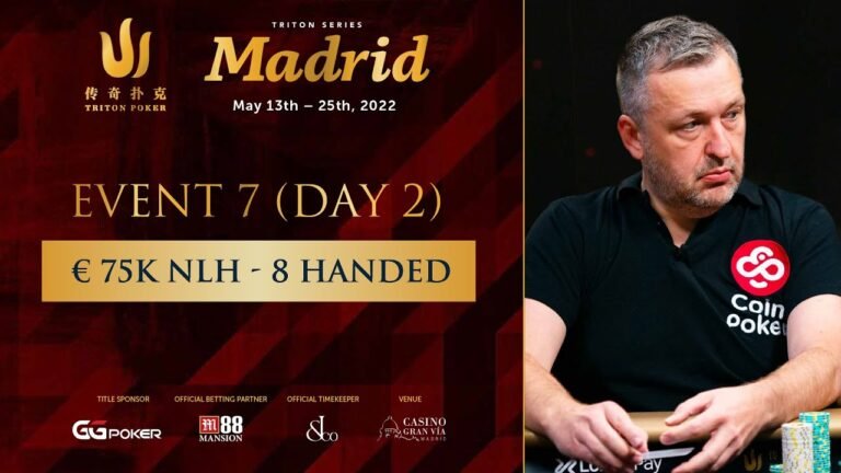 Triton Poker Madrid 2022 – Event #7 €75K NLH 8-Handed – Day 2