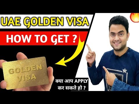 UAE Golden Visa | How To Apply For UAE Golden Visa | What Is UAE Golden Visa?