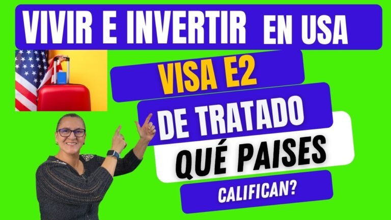 VIVIR en USA 🇺🇸 Con VISA de INVERSIÓN E2 Tratado