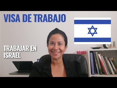 Venir a ISRAEL a TRABAJAR | Visa de Trabajo