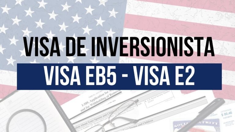 Visa EB5 y Visa E2 – Visas de Inversionistas en USA