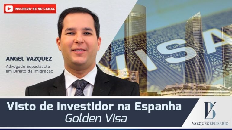 Visto de Investidor na Espanha | Golden Visa | Espanha Advogados