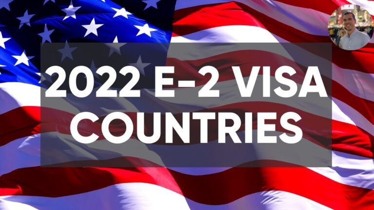 2022 E-2 Visa Countries