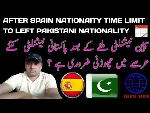 After Spain Nationaity Time Limit to Left Pakistani Nationality|Oversease Pakistani and Nationality