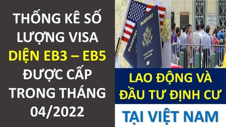 Diện EB3-EB5: Số visa đã được cấp trong 04/2022 – Lịch visa và Lịch mở hồ sơ hiện tại và dự đoán