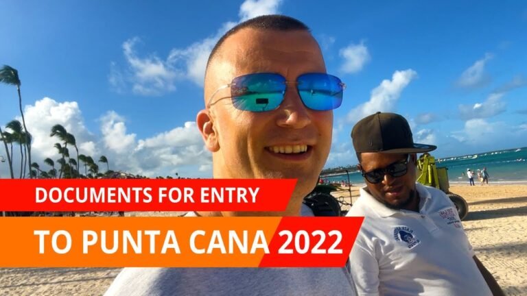 Dominican Republic Entry Requirements 2022 – Do You Need a Passport or Visa to Go to Punta Cana?