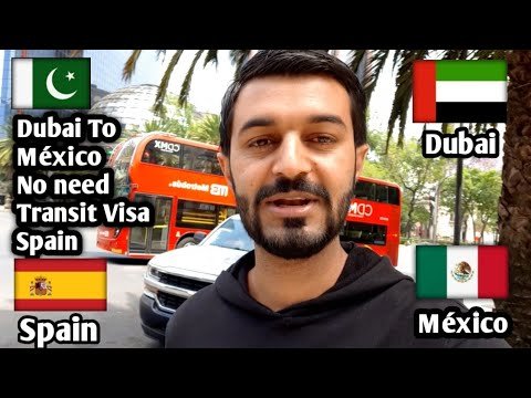 Dubai To México | Indian and pakistani|No need Transit Visa for Spain