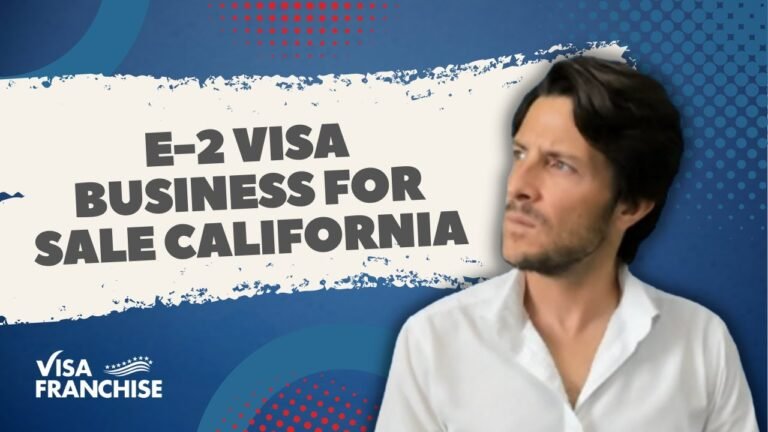 E2 Visa Business For Sale California (2022)