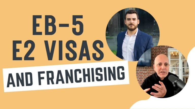 EB-5 and E2 Investment Visas and Franchising | What Franchisors Should Know