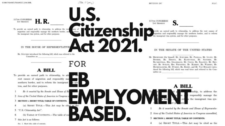 EB | EMPLOYMENT BASED  | U.S. CITIZENSHIP ACT 2021| EB1| EB2| EB3| EB4 | EB5| GREEN CARDS| BACKLOGS