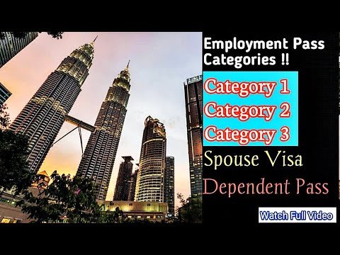 Employment Pass Categories | Spouse Visa | Dependent Pass | Malaysia Immigration