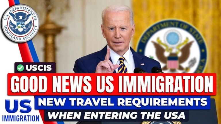 Good News US Immigration : New Travel Requirements When Entering the USA