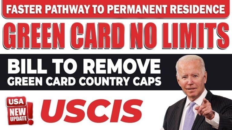 Green Card No Limits : Faster Pathway to PR, Bill to remove GC Country Caps | USCIS