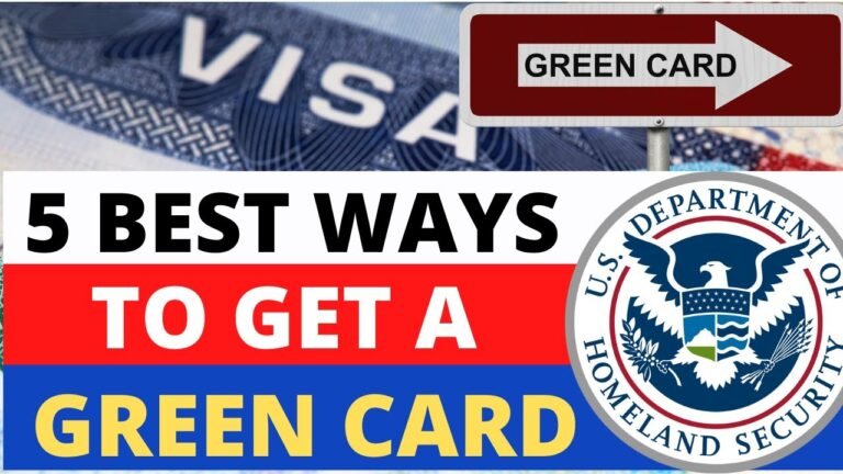 How to get A Green Card, 5 Best Ways To Get A Green Card