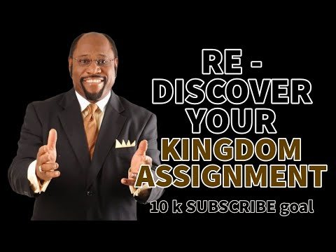 Know Your Kingdom ASSIGNMENT on Earth Dr Myles Munroe