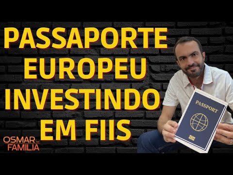 Passaporte EUROPEU investindo em FIIS – GOLDEN VISA PORTUGAL investir em euro