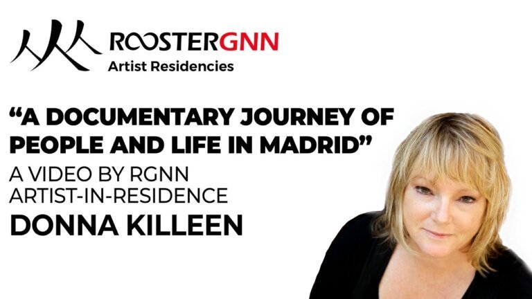 ROOSTERGNN Artist Residency | "A documentary journey of people and life in Madrid" by Donna Killeen