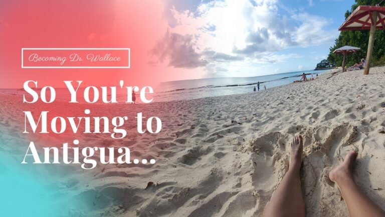 So You're Moving to Antigua…