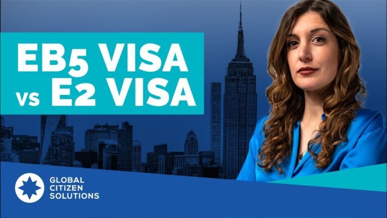 USA EB5 Visa vs E2 Visa