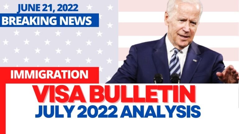 Visa Bulletin July 2022 Analysis | Date of Filing & Final Date of Action Priority Date Movements