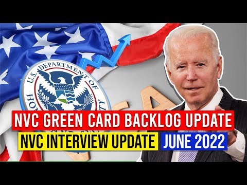 When Will The NVC Schedule Your Visa Interview in June 2022 ? | NVC Green Card Backlog Update