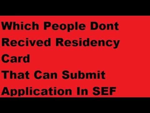 Which people don't recived residency card can submit application in sef