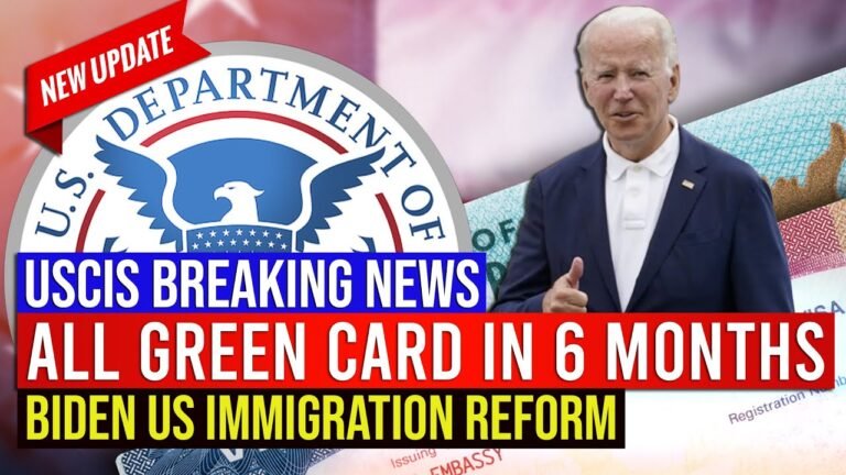 Breaking Immigration News : All Green Card in 6 Months | USCIS | Biden US Immigration Reform