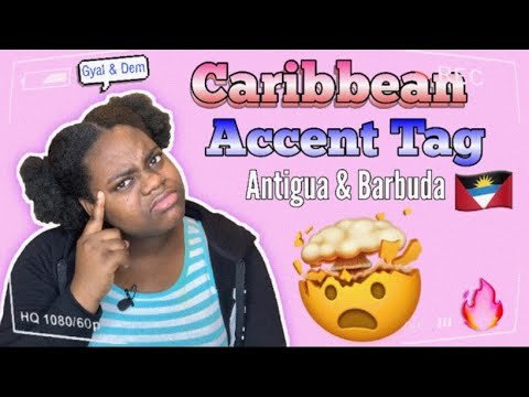 *Caribbean Accent Tag* | Antigua & Barbuda 🇦🇬 Cu Ya?