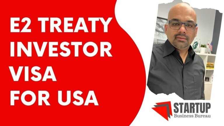 E2 Treaty Investor Visa for USA | E2 Visa Requirements and Eligibility Criteria | Business in USA