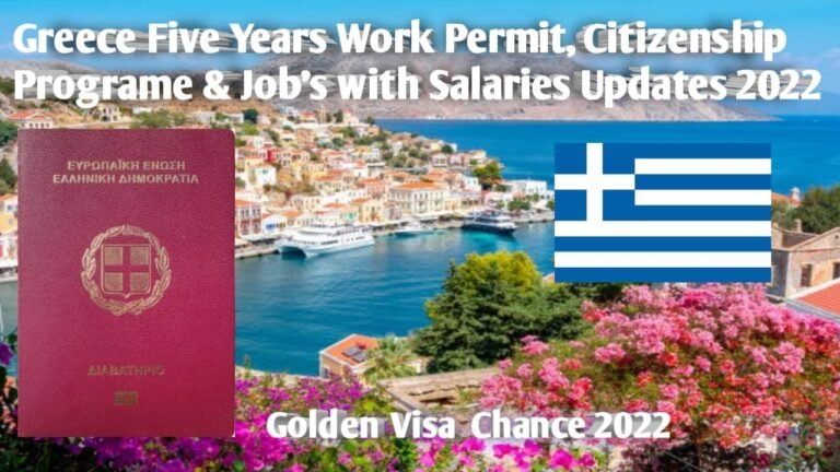 Greece Five Years Work Permit, Citizenship Program & Job's with Salaries Updates 2022