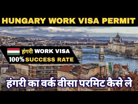 Hungary Europe Work Visa Work Permit 100 % Success Rate Hungary Visa Easiest Schengen Europe Visa