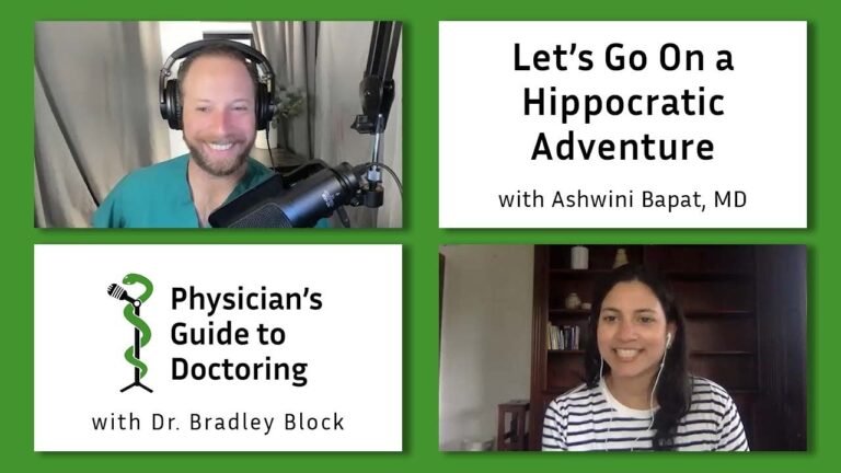 Let’s Go On a Hippocratic Adventure with Ashwini Bapat, MD – Physician's Guide to Doctoring