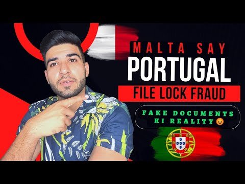 Malta 🇲🇹 say portugal 🇵🇹 file lock Fraud | Fake documentation | Portugal immigration