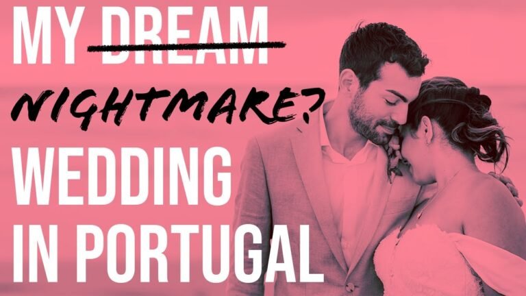 Planning a Wedding in Portugal… Dream or Nightmare? Six Lessons Learned!