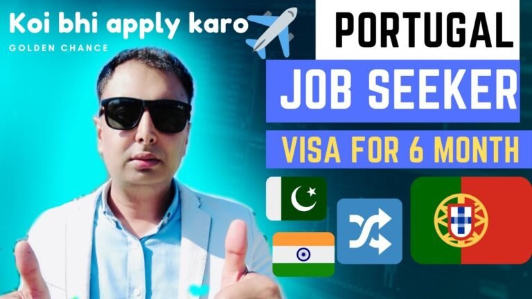 Portugal Job Seeker Visa 2022 –  Dubai To Portugal Work Visa For Pakistani And Indians