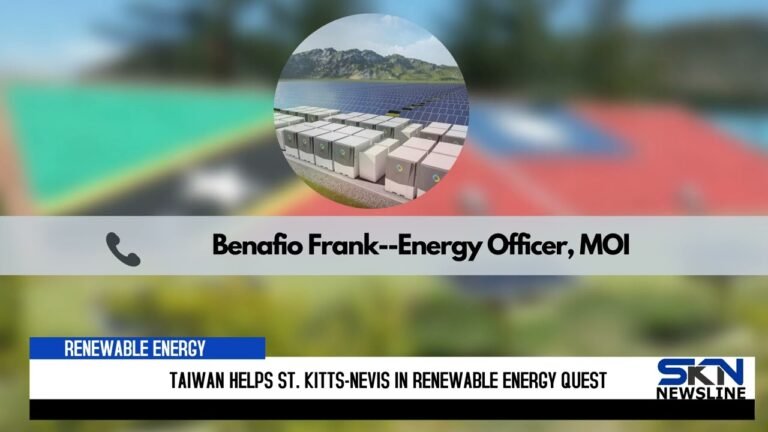 TAIWAN HELPS ST  KITTS NEVIS IN RENEWABLE ENERGY QUEST