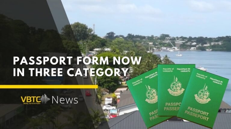 The Vanuatu passport application form now in three category | VBTC News