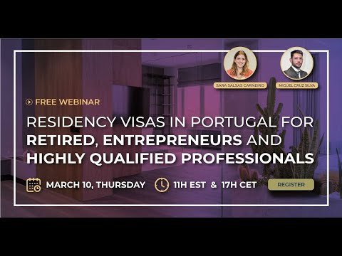 Webinar: Residency Visas in Portugal for Retired  Entrepreneurs and Highly Qualified Professionals