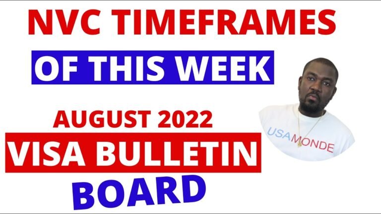 AUGUST 2022 VISA BULLETIN | NVC TIMEFRAMES (CASES, DOCUMENTS, INQUIRIES)