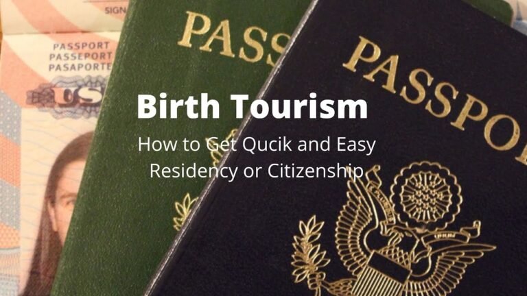 Birth Tourism: How to Get Quick and Easy Residency or Citizenship