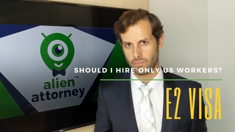 E2 VISA – Do You Hire Only US Workers? | Immigration Attorney Explains