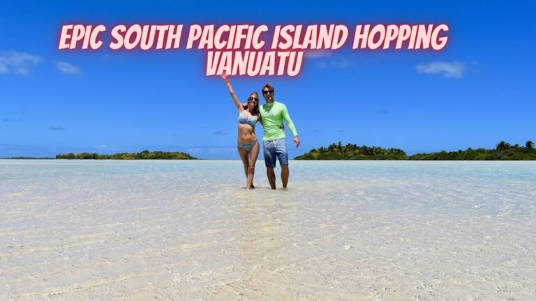 Epic South Pacific Island Hopping  Vanuatu- Vanuatu travel diary