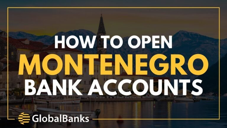 How to Open a Montenegro Bank Account