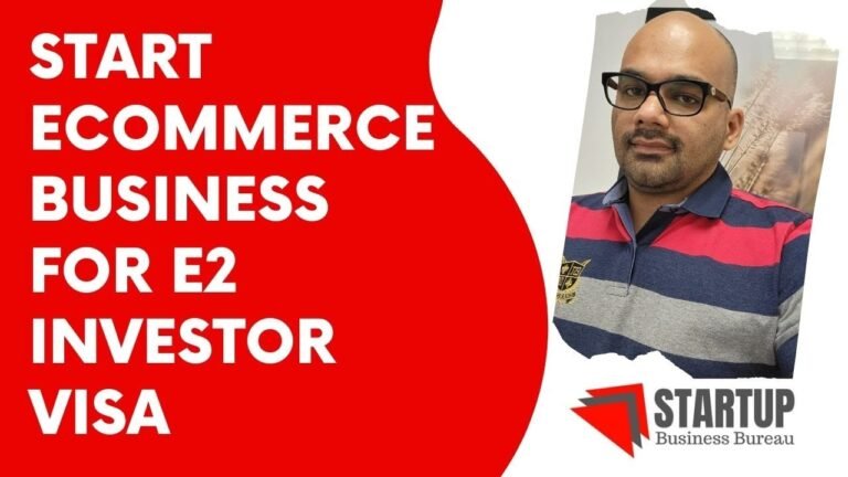 How to Start an ECommerce (Amazon | Walmart | EBAY | FBMP | Etsy) Business in USA for E2 Visa