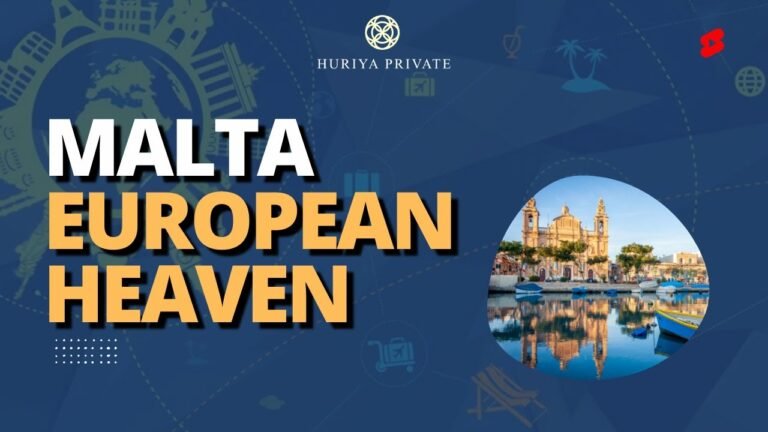 Malta: Mediterranean Heaven for Global Citizens | Apply For Malta Citizenship Through Huriya Private