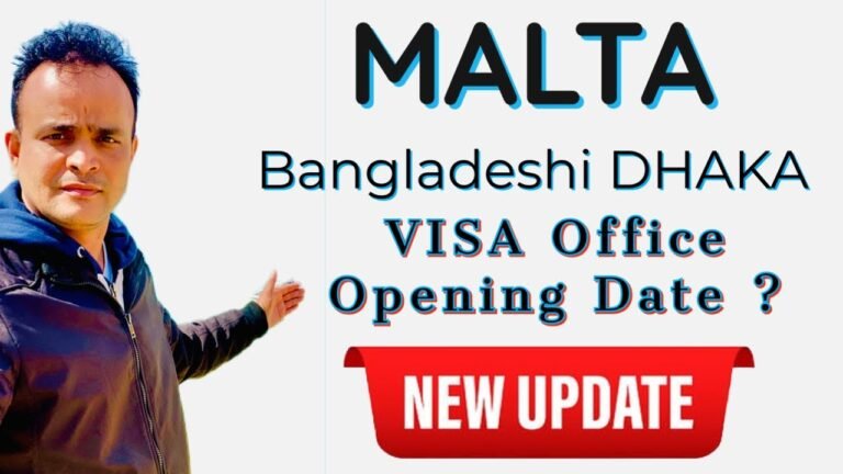 Malta Visa Office in Dhaka Bangladesh – Opening Date ? Malta Work Visa Application from Bangladesh