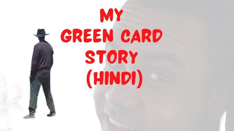 My green card story (Hindi) | USA