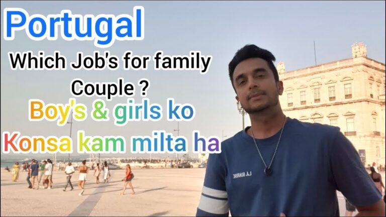 Portugal which job’s opportunity we have | kahan work mil sakta hai ham ko