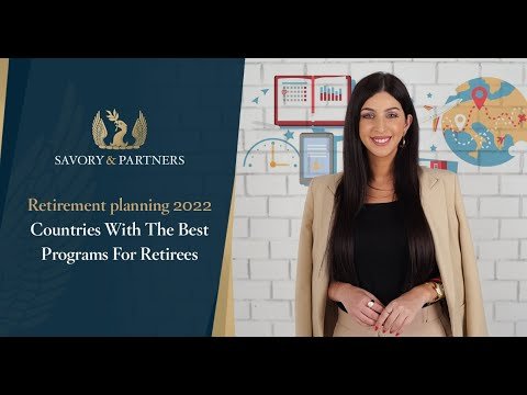 Retirement 2022: Countries With The Best Programs For Retirees