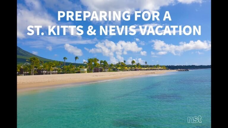 Seven Ways to Prepare for Your Vacation in St  Kitts and Nevis